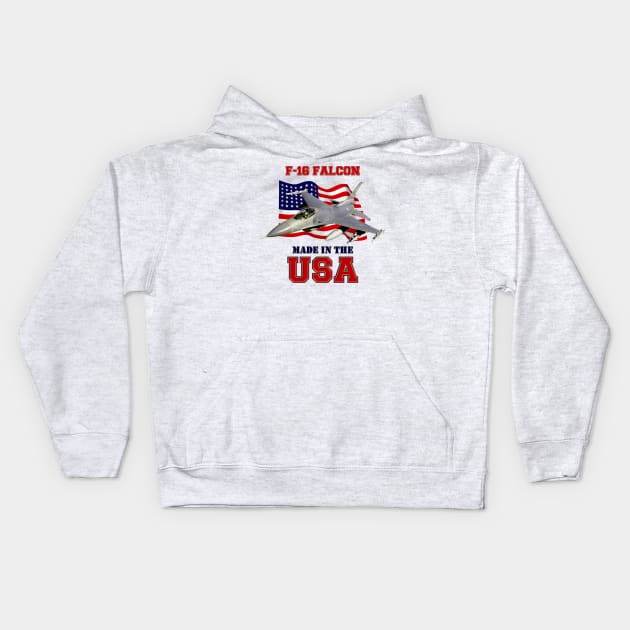 F-16 Fighting Falcon Made in the USA Kids Hoodie by MilMerchant